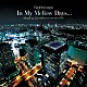 フィンガズ「Ｉｎ　Ｍｙ　Ｍｅｌｌｏｗ　Ｄａｙｓ～Ｎｉｇｈｔｓｃａｐｅｓ～」