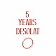 Ｌｏｃｏ　Ｄｉｃｅ「５　ＹＥＡＲＳ　ＤＥＳＯＬＡＴ」