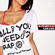 ＧＡＫＵ－ＭＣ「ＡＬＬ　ＹＯＵ　ＮＥＥＤ　ＩＳ　ＲＡＰ」