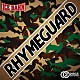 ＩＣＥ　ＢＡＨＮ「ＲＨＹＭＥ　ＧＵＡＲＤ」