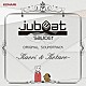 （ゲーム・ミュージック） ＡｉＭＥＥ Ｍａｙｕｍｉ　Ｍｏｒｉｎａｇａ ｐｏｓｉｔｉｖｅ　ＭＡ ニアちゃんのうたのひと あさき ＡＳＭＡＴ　＆　ｅｍｉ 浅葉リオ「ｊｕｂｅａｔ　ｓａｕｃｅｒ　ＯＲＩＧＩＮＡＬ　ＳＯＵＮＤＴＲＡＣＫ　－Ｋａｏｒｉ　＆　Ｋｏｔａｒｏ－」