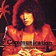 桑名正博「Ｃｏｍｍｕｎｉｃａｔｉｏｎ」