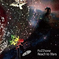 ＦｏＺＺｔｏｎｅ「 Ｒｅａｃｈ　ｔｏ　Ｍａｒｓ」