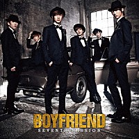 ＢＯＹＦＲＩＥＮＤ「 ＳＥＶＥＮＴＨ　ＭＩＳＳＩＯＮ」