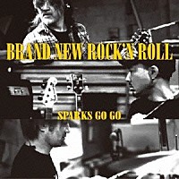 ＳＰＡＲＫＳ　ＧＯ　ＧＯ「 ＢＲＡＮＤ　ＮＥＷ　ＲＯＣＫ’Ｎ　ＲＯＬＬ」