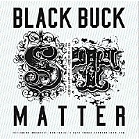 ＢＬＡＣＫ　ＢＵＣＫ　＆　ＭＡＴＴＥＲ「 ＳＴＯＲＭＹ　ＴＵＥＳＤＡＹ」