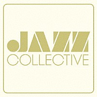 ＪＡＺＺ　ＣＯＬＬＥＣＴＩＶＥ「 Ｐｒｅｌｕｄｅ」