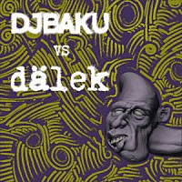 ダイアレック ＤＪ　ＢＡＫＵ「 ＤＡＬＥＫ　ｖｓ　ＤＪ　ＢＡＫＵ」