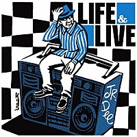 Ｊｒ．Ｄｅｅ「 ＬＩＦＥ＆ＬＩＶＥ」