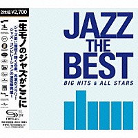 （Ｖ．Ａ．）「 ＪＡＺＺ　ＴＨＥ　ＢＥＳＴ　ＢＩＧ　ＨＩＴＳ　＆　ＡＬＬ　ＳＴＡＲＳ」