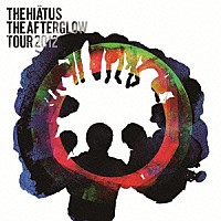 ＴＨＥ　ＨＩＡＴＵＳ「 ＴＨＥ　ＡＦＴＥＲＧＬＯＷ　ＴＯＵＲ　２０１２」