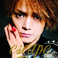 三浦涼介「 ｅｓｃａｐｅ」