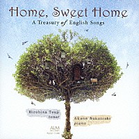 辻裕久　なかにしあかね「 イギリス抒情歌曲集　～Ｈｏｍｅ，　Ｓｗｅｅｔ　Ｈｏｍｅ～」