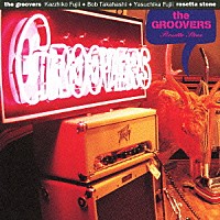 ＴＨＥ　ＧＲＯＯＶＥＲＳ「 Ｒｏｓｅｔｔａ　Ｓｔｏｎｅ　＋２」