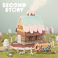 ＣｌａｒｉＳ「 ＳＥＣＯＮＤ　ＳＴＯＲＹ」