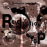 （オムニバス）「 ＲＥＶＯＬＵＴＩＯＮ　ＰＯＰ」