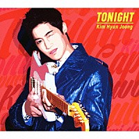 キム・ヒョンジュン「 ＴＯＮＩＧＨＴ」