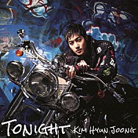 キム・ヒョンジュン「 ＴＯＮＩＧＨＴ」