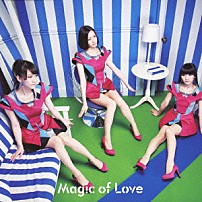 Ｐｅｒｆｕｍｅ 「Ｍａｇｉｃ　ｏｆ　Ｌｏｖｅ」