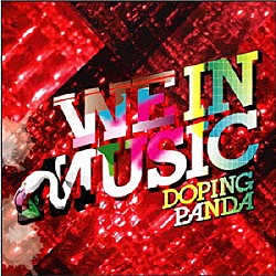 ＤＯＰＩＮＧ　ＰＡＮＤＡ「ＷＥ　ＩＮ　ＭＵＳＩＣ」