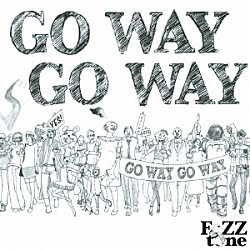 ＦｏＺＺｔｏｎｅ「ＧＯ　ＷＡＹ　ＧＯ　ＷＡＹ」