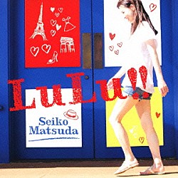 松田聖子「ＬｕＬｕ！！」