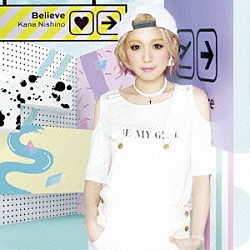 西野カナ「Ｂｅｌｉｅｖｅ」