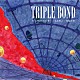 ＴＲＩＰＬＥ　ＢＯＮＤ 村上“ＰＯＮＴＡ”秀一 本多俊之 後藤次利「ＴＲＩＰＬＥ　ＢＯＮＤ」