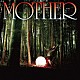 ＢＯＲＮ「ＭＯＴＨＥＲ」