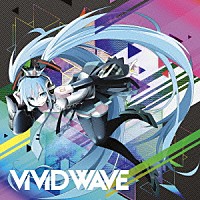 八王子Ｐ「 ＶｉＶｉＤ　ＷＡＶＥ」