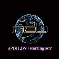 ν［ＮＥＵ］「 ＡＰＯＬＬＯＮ／ｓｔａｒｔｉｎｇ　ｏｖｅｒ」