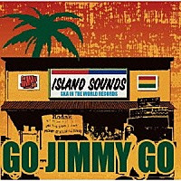 Ｇｏ　Ｊｉｍｍｙ　Ｇｏ「 Ｉｓｌａｎｄ　Ｓｏｕｎｄｓ」