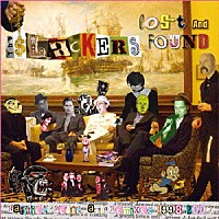 ザ・スラッカーズ「 ＬＯＳＴ　＆　ＦＯＵＮＤ」