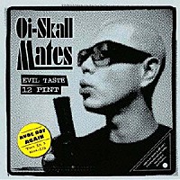 Ｏｉ－ＳＫＡＬＬ　ＭＡＴＥＳ「 ＥＶＩＬ　ＴＡＳＴＥ　１２　ＰＩＮＴ」