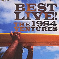 ザ・ベンチャーズ「 ＢＥＳＴ　ＬＩＶＥ！１９８４」