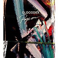 ＯＬＤＣＯＤＥＸ「 Ｒａｇｅ　ｏｎ」