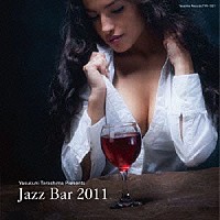 （Ｖ．Ａ．）「 ＪＡＺＺ　ＢＡＲ　２０１１」