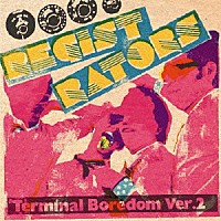 ＲＥＧＩＳＴＲＡＴＯＲＳ「 ＴＥＲＭＩＮＡＬ　ＢＯＲＥＤＯＭ　ｖｅｒ．２」