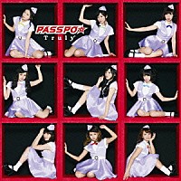 ＰＡＳＳＰＯ☆「 Ｔｒｕｌｙ」