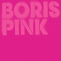 ｂｏｒｉｓ「 ＰＩＮＫ」