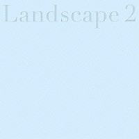 南壽あさ子「 Ｌａｎｄｓｃａｐｅ２　南壽あさ子×かくたみほ」