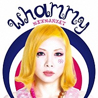 ＭＩＸ　ＭＡＲＫＥＴ「 ｗｈａｍｍｙ」