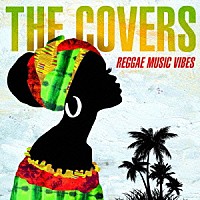 （Ｖ．Ａ．）「 ＴＨＥ　ＣＯＶＥＲＳ　ＲＥＧＧＡＥ　ＭＵＳＩＣ　ＶＩＢＥＳ」