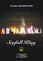 ＳＣＡＦＵＬＬ　ＫＩＮＧ「 １０　ｙｅａｒｓ　ＣＬＵＢ　ＣＩＲＣＵＩＴ　２００７」