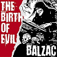 ＢＡＬＺＡＣ「 ＴＨＥ　ＢＩＲＴＨ　ＯＦ　ＥＶＩＬ　ＥＡＲＬＹ　ＢＡＬＺＡＣ　ＳＯＮＧＳ　１９９２－１９９４　ＣＯＭＰＩＬＡＴＩＯＮ」