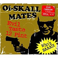 Ｏｉ－ＳＫＡＬＬ　ＭＡＴＥＳ「 Ｓｉｘ　Ｐｉｎｔ　Ｅｖｉｌ　Ｔａｓｔｅ」