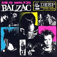 ＢＡＬＺＡＣ「 ＤＥＥＰ」