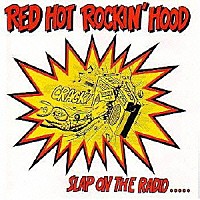 ＲＥＤ　ＨＯＴ　ＲＯＣＫＩＮ’　ＨＯＯＤ「 ．．．スラップ・オン・ザ・レディオ」