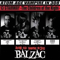 ＢＡＬＺＡＣ「 １３ＳＴＡＩＲＷＡＹ－ＴＨＥ　ＣＨＩＬＤＲＥＮ　ＯＦ　ＴＨＥ　ＮＩＧＨＴ」