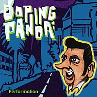 ＤＯＰＩＮＧ　ＰＡＮＤＡ「 Ｐｅｒｆｏｒｍａｔｉｏｎ」